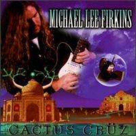 Michael Lee Firkins: Cactus Crüz, CD