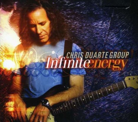 Chris Duarte (geb. 1963): Infinite Energy, CD