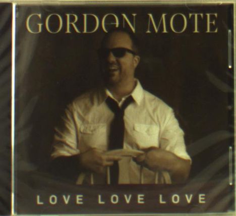 Gordon Mote: Love Love Love, CD