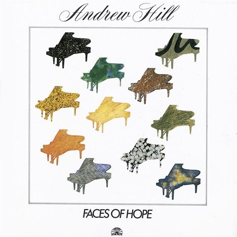 Andrew Hill (1931-2007): Faces Of Hope, CD