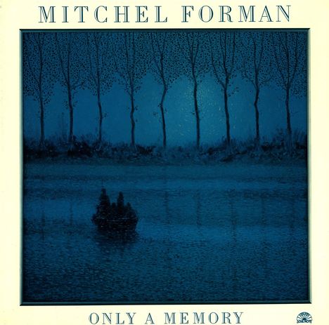 Mitchel Forman: Only A Memory, LP