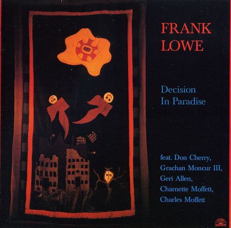 Frank Lowe (1943-2003): Decision In Paradise, CD