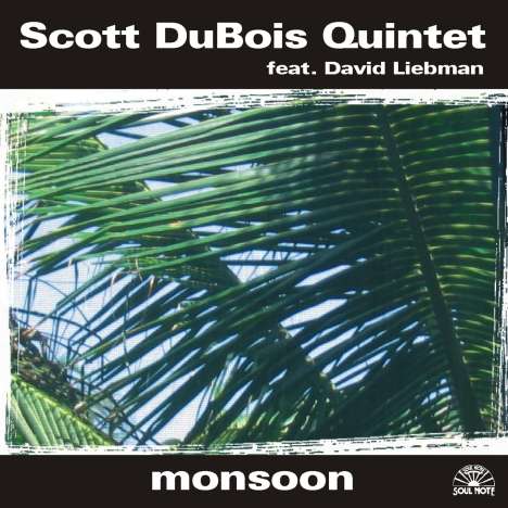 Scott DuBois (geb. 1978): Monsoon, CD