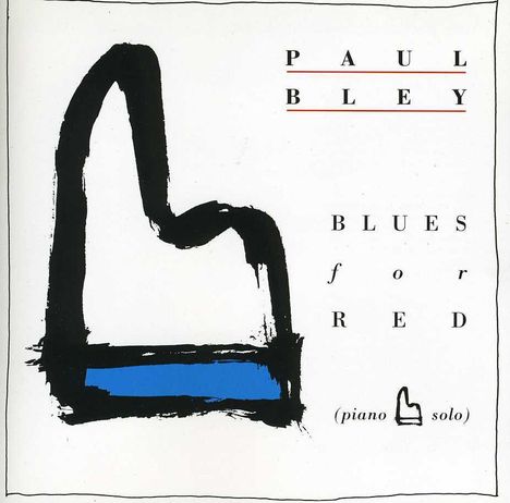 Paul Bley (1932-2016): Blues For Red, CD