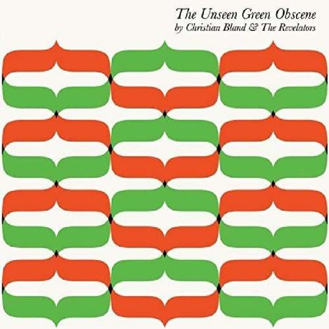 Christian Bland &amp; The Revelators: The Unseens Green Obscene, CD