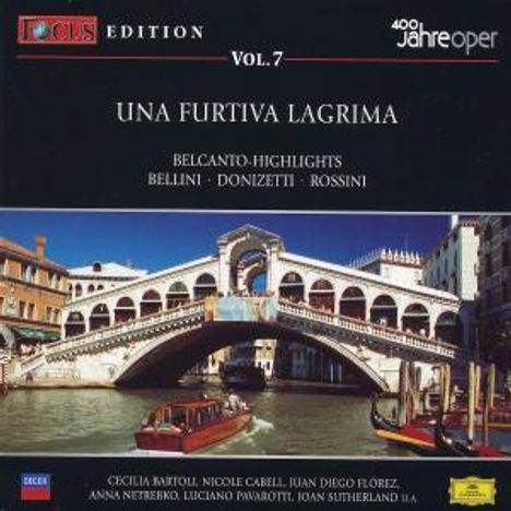 Focus CD-Edition 400 Jahre Oper VII:Una Furtiva Lagrima, 2 CDs