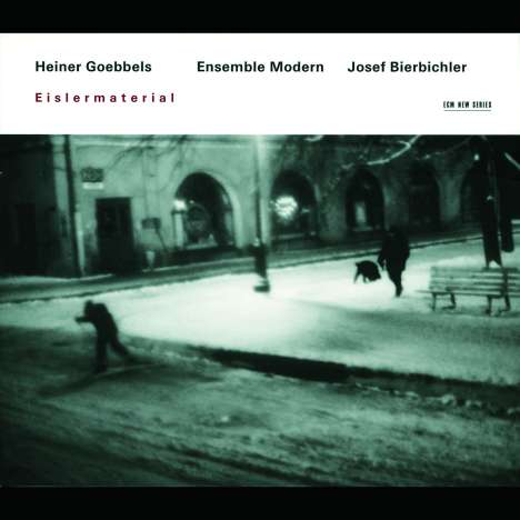 Heiner Goebbels (geb. 1952): Eislermaterial, CD