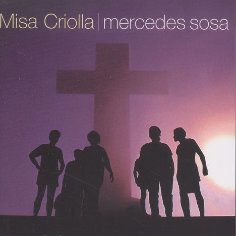 Ariel Ramirez (1921-2010): Misa Criolla, CD