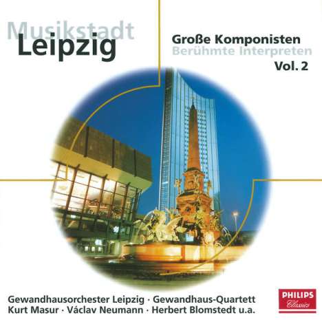 Musikstadt Leipzig II - Große Komponisten &amp; Interpreten, CD