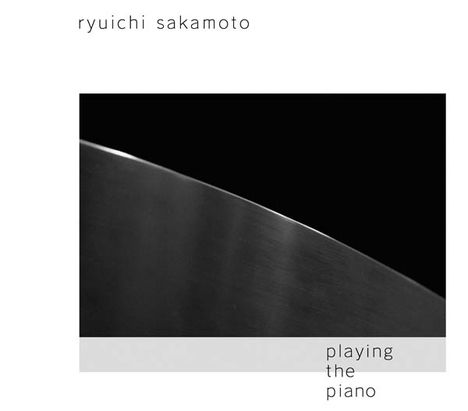 Ryuichi Sakamoto (1952-2023): Playing The Piano, CD