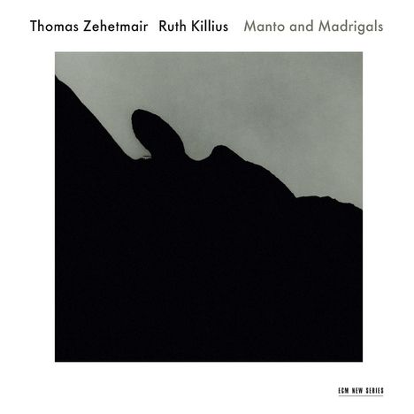 Thomas Zehetmair &amp; Ruth Killius - Manto and Madrigals, CD