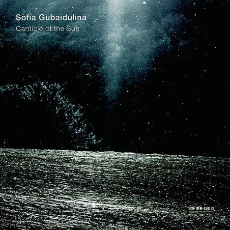 Sofia Gubaidulina (geb. 1931): The Canticle of the Sun by St.Francis of Assisi, CD