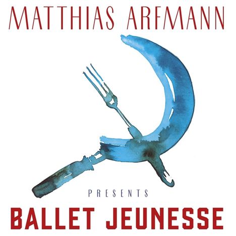 Matthias Arfmann: Presents Ballet Jeunesse, 2 LPs