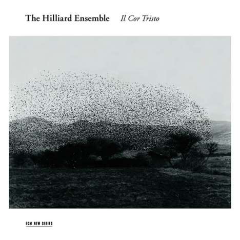 Hilliard Ensemble - Il Cor Tristo, CD