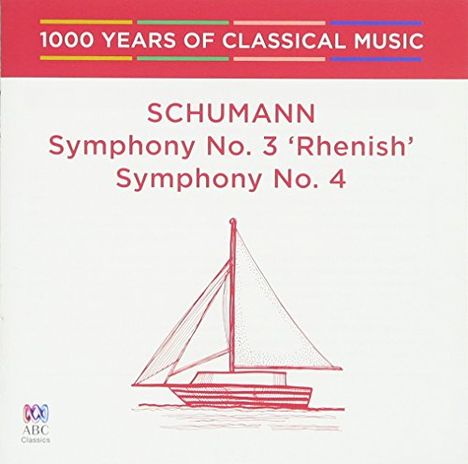 "1000 Years of Classical Music", "SCHUMANN Symphony No. 3 'Rhenish' Symphony No. 4". Zeichnung eines Segelbootes.