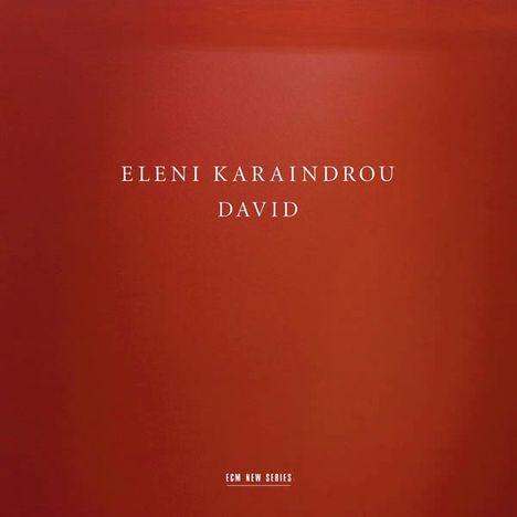 Eleni Karaindrou (geb. 1939): Kantate "David" für Mezzosopran,Instrumentalsolisten,Chor,Orchester, CD