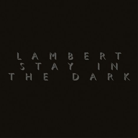 Lambert: Stay In The Dark, CD