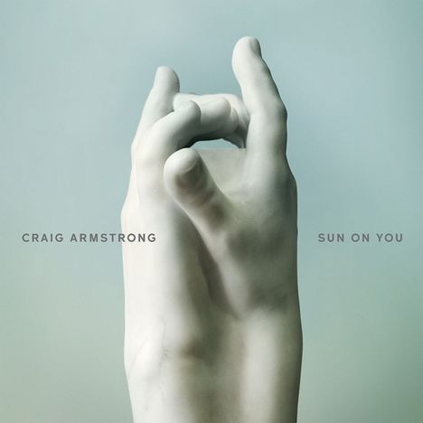 Craig Armstrong (geb. 1959): Sun On You, CD