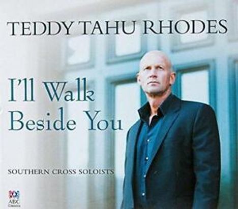 Teddy Tahu Rhodes - I'll Walk Beside You, CD