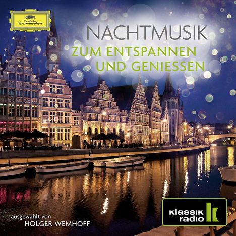 Nachtmusik zum Entspannen und Geniessen (Klassik Radio), 2 CDs