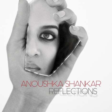 Anoushka Shankar (geb. 1981): Reflections, CD