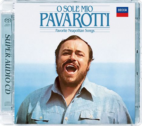 Luciano Pavarotti - O Sole Mio (Neapolitanische Lieder), Super Audio CD