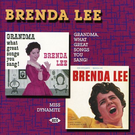 Brenda Lee: Grandma What Great Songs You Sang / Miss Dynamite, CD