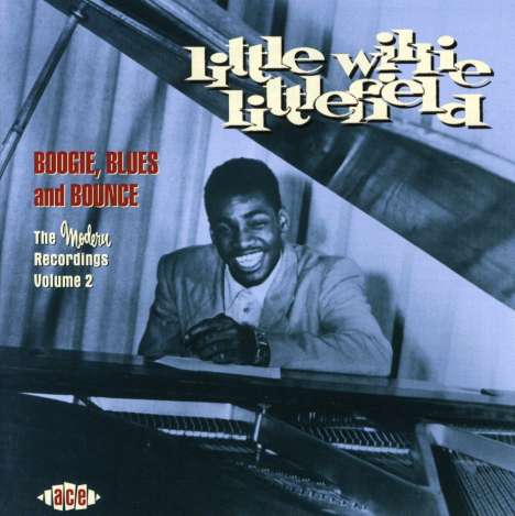 Little Willy Littlefield: Boogie, Blues And Bounce, CD