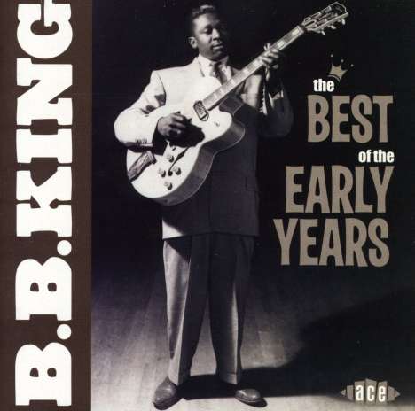 B.B. King: Best Of The Early Years, CD