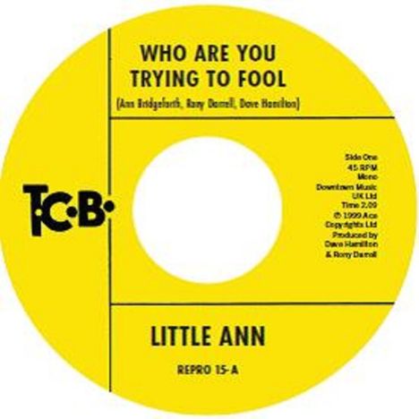 Little Ann: Who Are You Trying To Fool / The Smile On Your Face, Single 7"