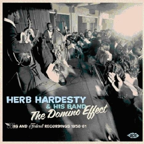 Herb Hardesty (1925-2016): The Domino Effect: Wing And Federal Recordings 1958-61, CD