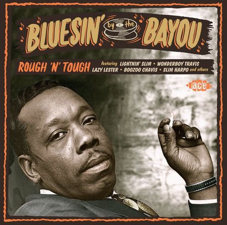 Bluesin' By The Bayou: Rough 'n' Tough, CD