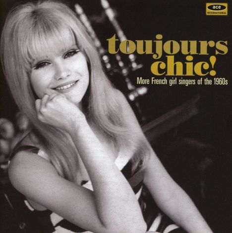 Toujours Chic! More French Singers Of The 1960s, CD