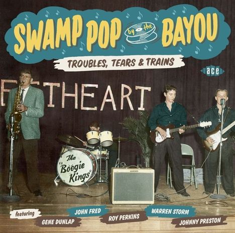 Swamp Pop By The Bayou: Troubles,Tears &amp; Trains, CD