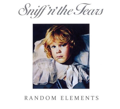 Sniff ’n’ The Tears: Random Elements, CD