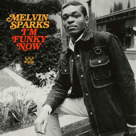 Melvin Sparks (Jazz) (1946-2011): I'm Funky Now, CD