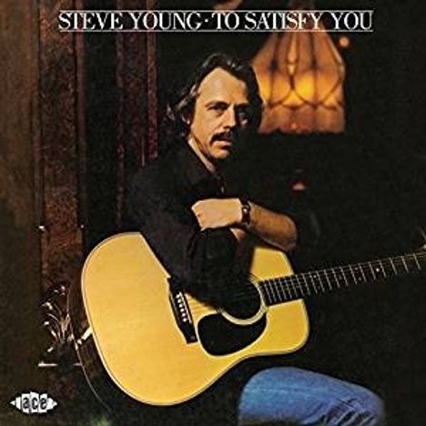 Steve Young: To Satisfy You, CD