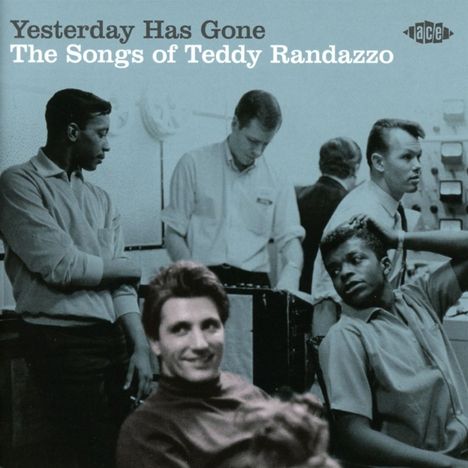 Yesterday Has Gone: The Songs Of Teddy Randazzo, CD