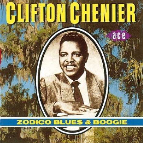 Clifton Chenier: Zodico Blues &amp; Boogie, CD
