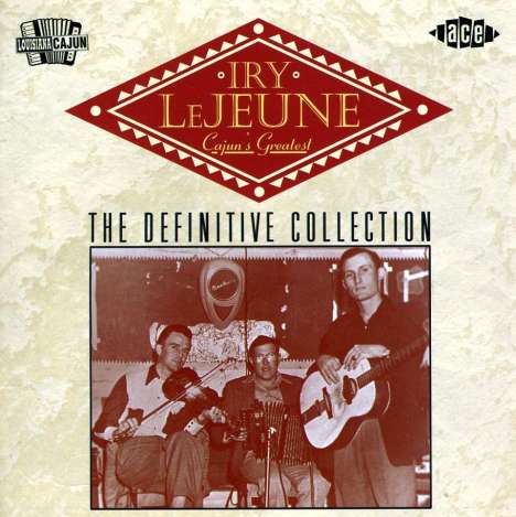 Iry LeJeune: Cajun's Greatest, CD