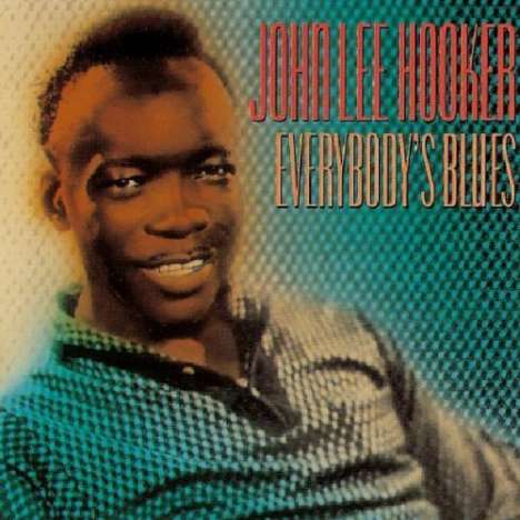 John Lee Hooker: Everybody's Blues, CD