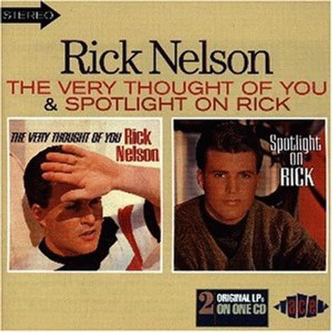 Rick (Ricky) Nelson: The Very Thought Of You/Spotlite..., CD