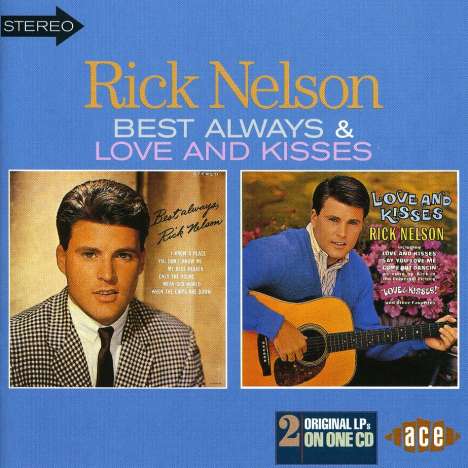 Rick (Ricky) Nelson: Best Always / Love &amp; Kisses, CD