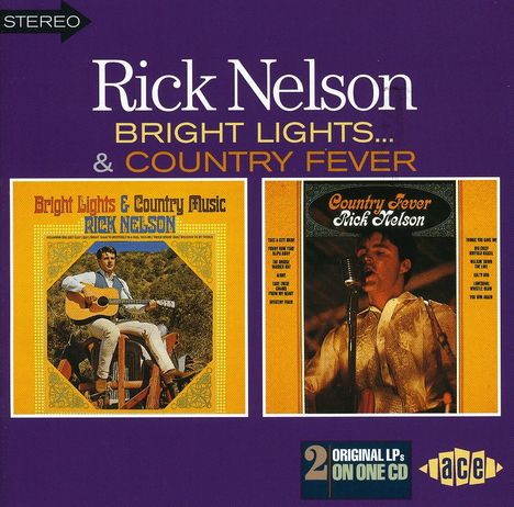 Rick (Ricky) Nelson: Bright Lights Country Music / Country Fever, CD