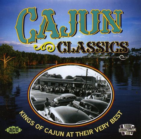 Cajun Classics - Kings Of Cajun At Their Very Best, CD