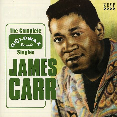 James Carr: Complete Goldwax Singles, CD