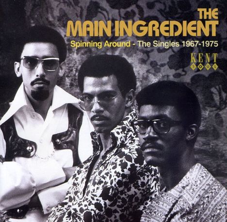 The Main Ingredient: Spinning Around-The Singles 1967-1975, CD