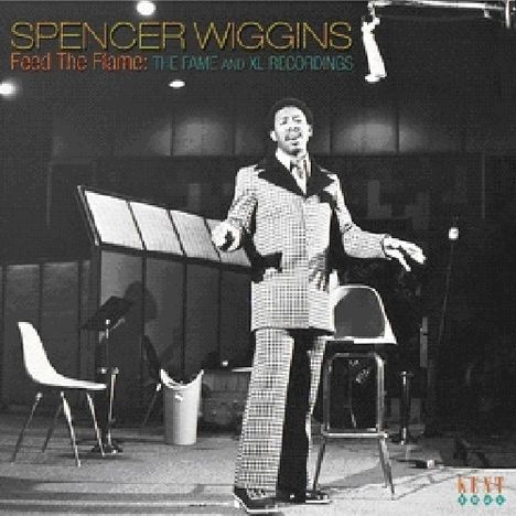 Spencer Wiggins: Feed The Flame - The Fame And, CD