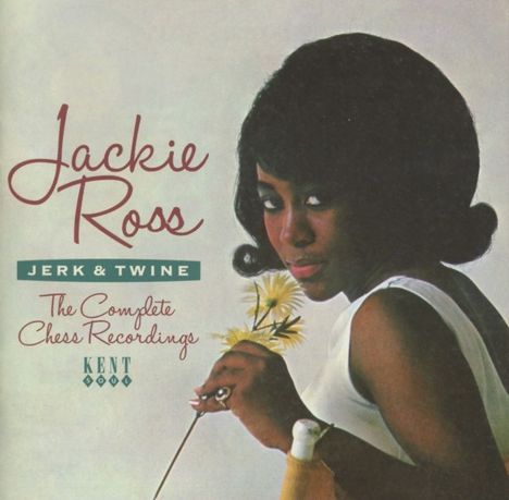 Jackie Ross: Jerk &amp; Twine: The Complete Chess Recordings, CD