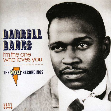Darrell Banks: I'm The One Who Loves You: The Volt Recordings, CD